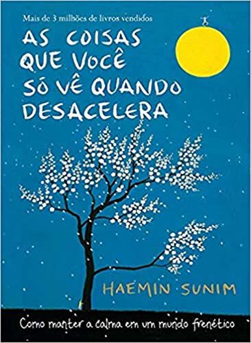 🛒 As coisas que você só vê quando desacelera: Como manter a calma em um mundo frenético