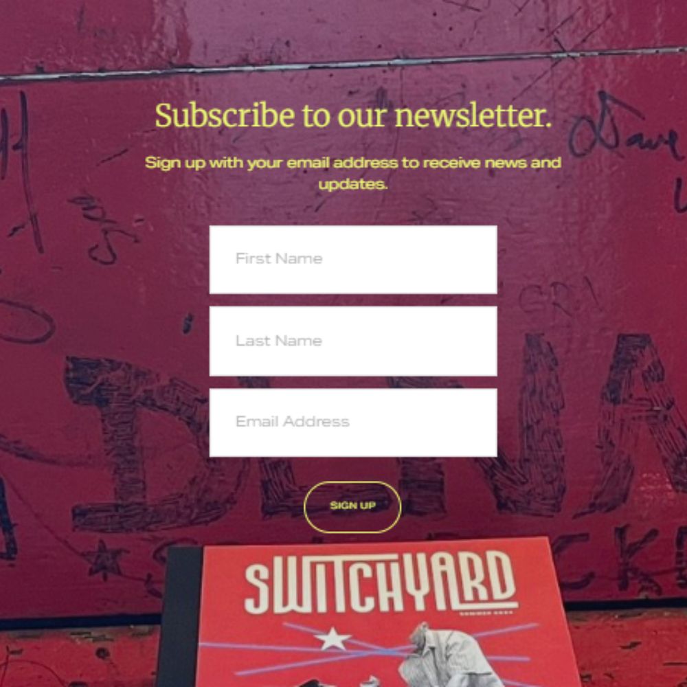 Subscribe to our newsletter; Photo of subscription form with Switchyard magazine below