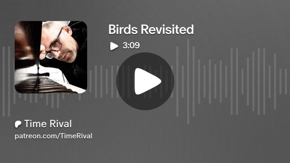 Birds Revisited | Time Rival