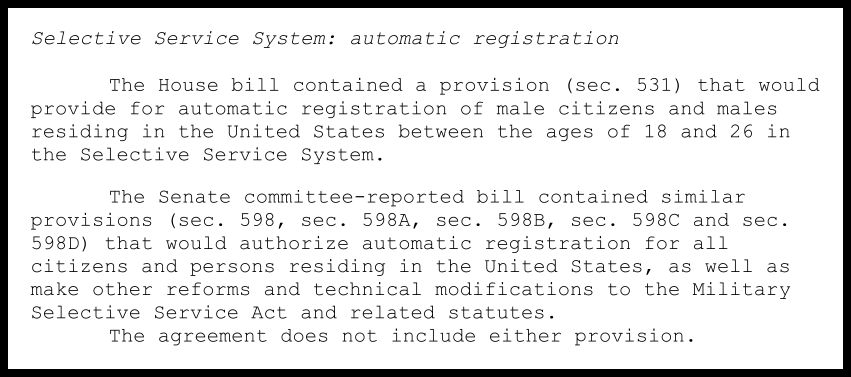[Excerpt from summary of House-Senate conference report on the NDAA for Fiscal Year 2026.]

Sec. 535 - Selective Service System: automatic registration

The House bill contained a provision (sec. 534) that would
authorize automatic registration in the Selective Service
System.
The Senate bill contained no similar provision. 
The agreement includes the House provision.