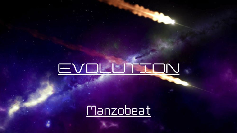Evolution by Manzobeat.
Future of Music - Evolution of Humanity.