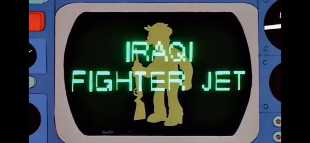 From The Simpsons, a computer identifying Willie as an Iraqi Fighter Jet