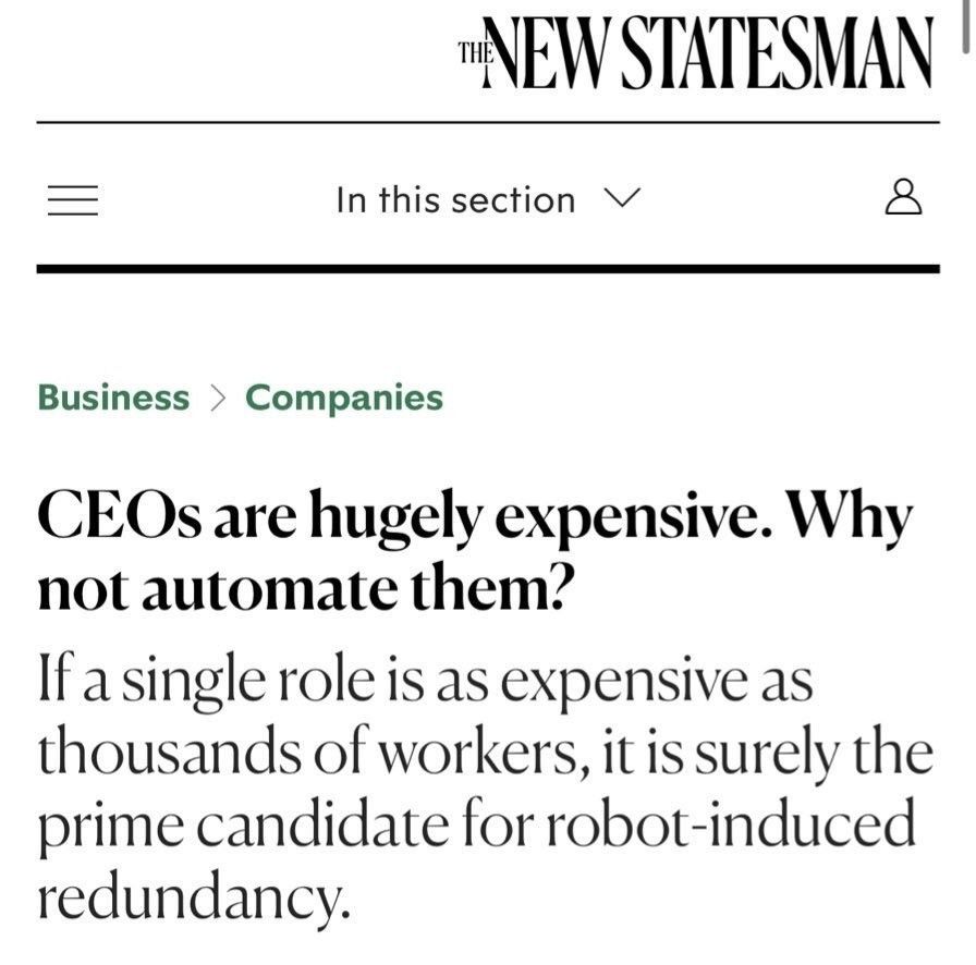 New Statesman headline says CEOs are hugely expensive why not automate them?