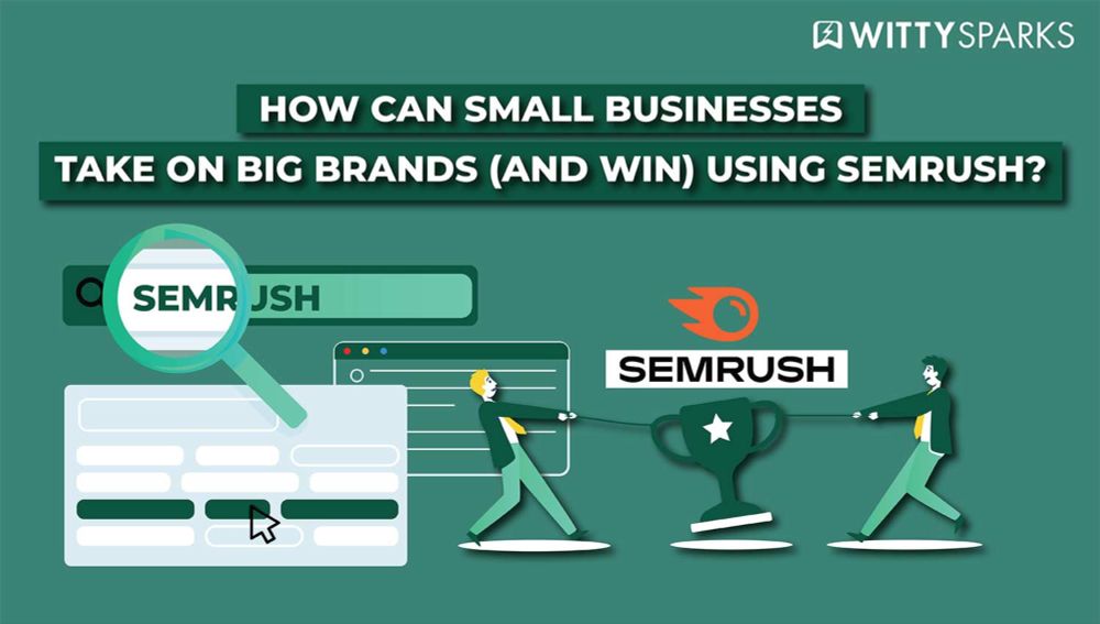 Small Business Marketing Strategies: Dominate with Semrush