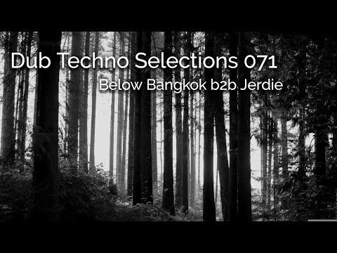 Dub Techno Selections 071 - Deep, Dark, Ambient, Hypnotic Dub Techno, Deep Tech, Electronica