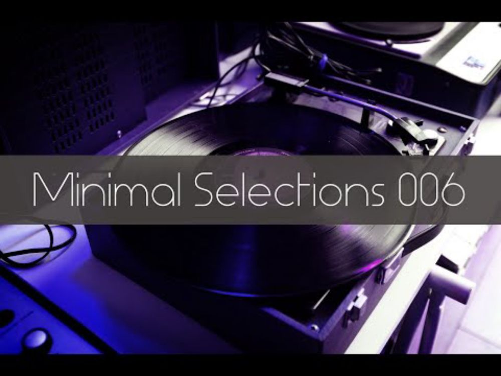 Minimal Selections 006 [Microhouse, Rominimal, Dub Techno] [Extended Mix]