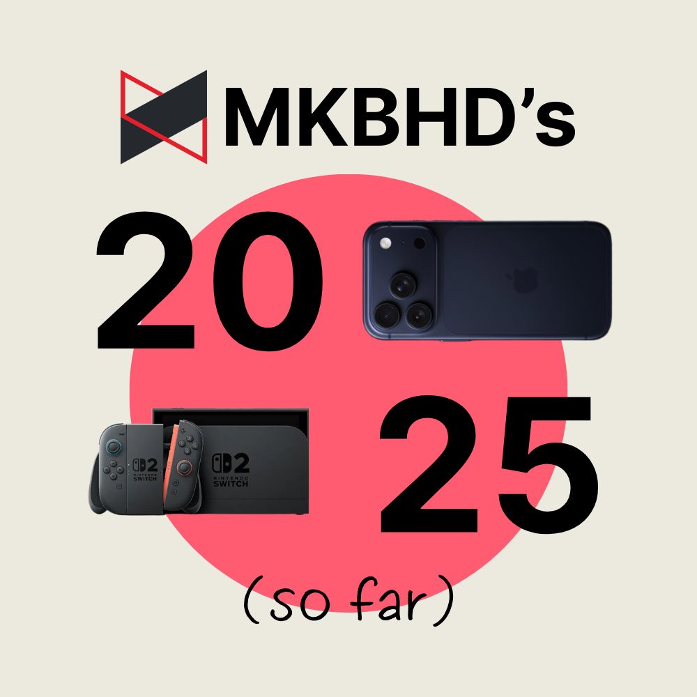 MKBHD's 2025 (so far)