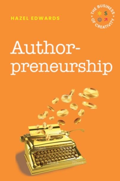 Book cover: Authorpreneurship: The Business of Creativity by Hazel Edwards
