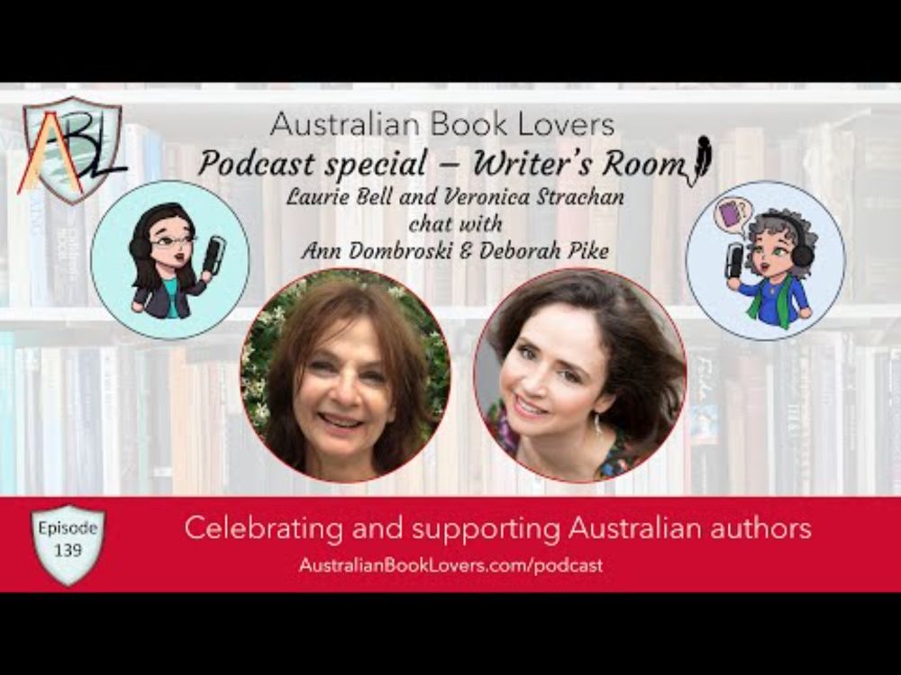Australian Book Lovers Podcast Ep#139 - Writer's Room featuring Ann Dombroski and Deborah Pike