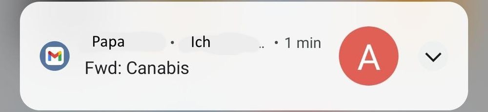 Screenshot meiner Email Benachrichtigungen. Es ist eine Email von meinem Vater eingegangen mit dem Betreff "Fwd: Canabis"