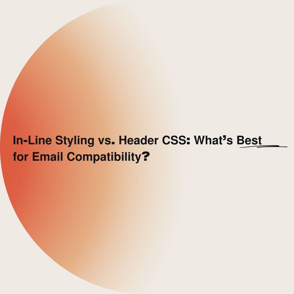 Email styling matters!

In-line CSS: High compatibility, faster load times, but harder to manage.
Header CSS: Cleaner code, easier updates, but risks stripping in Gmail.
Tip: Use in-line for critical styles & test across clients!