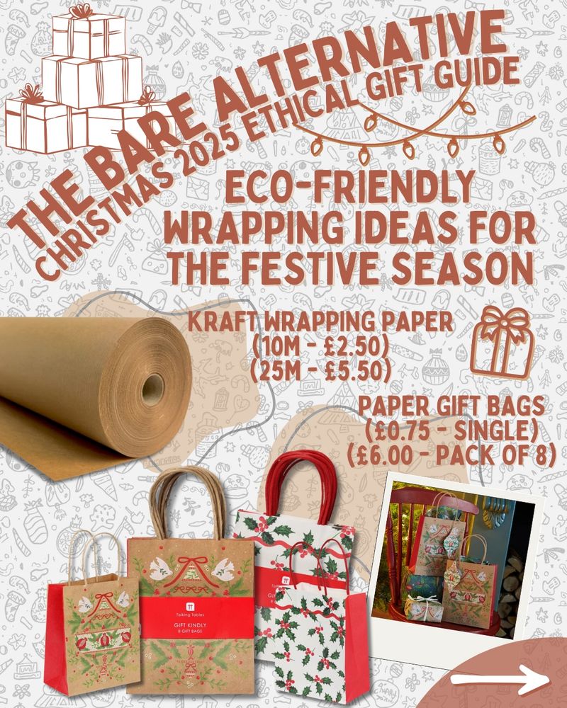 A display of eco-friendly festive wrapping supplies, including kraft wrapping paper rolls and paper gift bags, is arranged on a festive background at The Bare Alternative in Sheffield. The on screen text reads Eco-Friendly Wrapping Ideas for the Festive Season. Kraft Wrapping Paper in ten metre rolls priced at two pounds fifty and twenty five metre rolls priced at five pounds fifty. Paper Gift Bags are available as single bags priced at seventy five pence or as a pack of eight priced at six pounds. The scene has a natural, low-waste aesthetic that highlights simple and sustainable gifting choices.