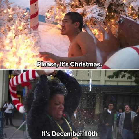 A scene from Community. A shirtless man says "Please, it's Christmas." Shirley is holding a decorative candy cane about to him and says, "It's December 10th."