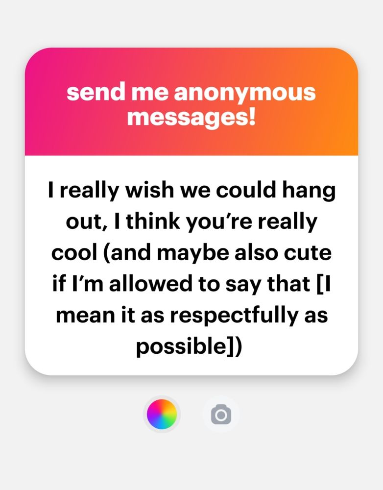 I really wish we could hang out, I think you're really cool (and maybe also cute if I'm allowed to say that [I mean it as respectfully as possible])