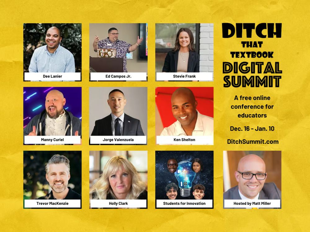 Promotional poster for the Ditch That Textbook Digital Summit, a free online conference for educators from December 16 to January 10. The poster features photos of speakers including Dee Lanier, Ed Campos Jr., Stevie Frank, Manny Curiel, Jorge Valenzuela, Ken Shelton, Trevor MacKenzie, Holly Clark, and the "Students for Innovation." Hosted by Matt Miller, the event aims to provide valuable insights and strategies for educators. For more information, visit DitchSummit.com.