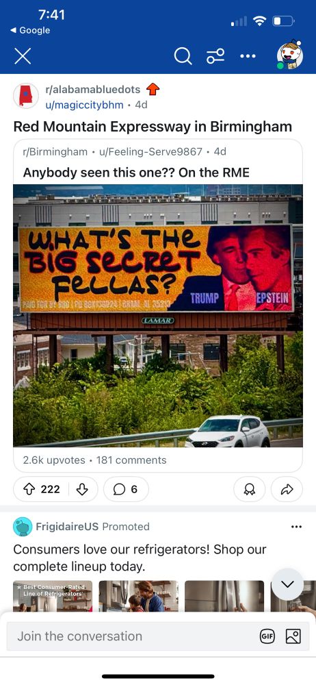 A screenshot of a Reddit forum: r/alabamabluedots and u/magiccitybhm Of an another reddit post on Reddit: Red Mountain Expressway in Birmingham r/Birmingham • u/Feeling-Serve9867 The post: “Anybody seen this one?? On the RME [Red Mountain Expressway]: A colorful billboard with images of Jeffrey Epstein and Donald Trump with the words: “‘WHAT'S THe BIG SECRET FeLLAS?’” The post received 2.6k upvotes 