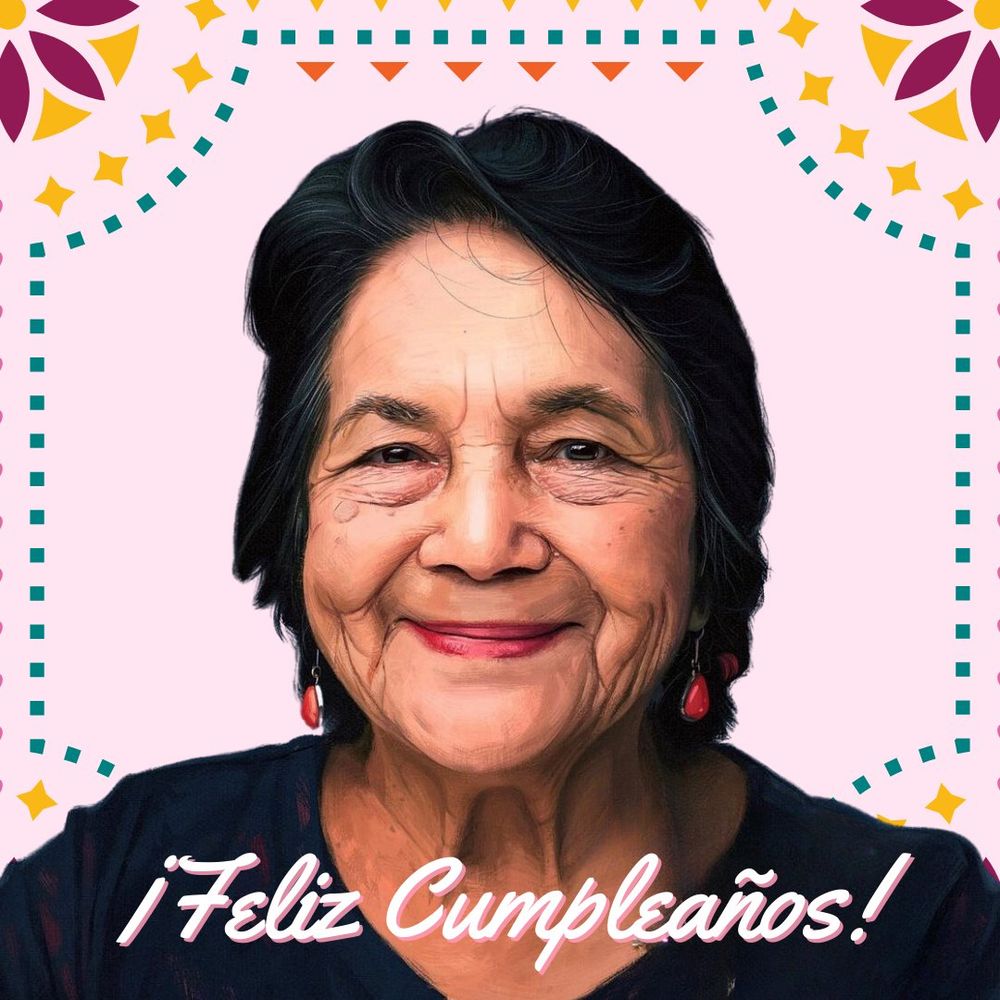 Feliz cumpleaños, Dolores Huerta