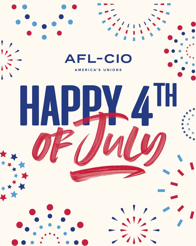 Happy 4th of July | AFL-CIO