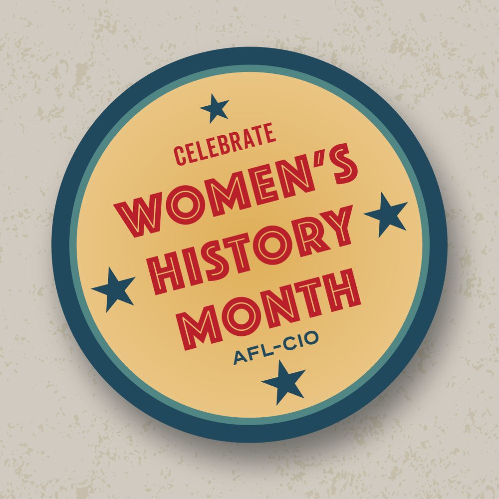 Celebrate Women’s History Month | AFL-CIO