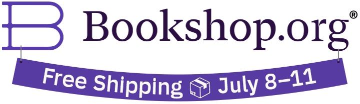 Bookshop.org's logo, with a banner underneath that reads "Free shipping July 8-11".