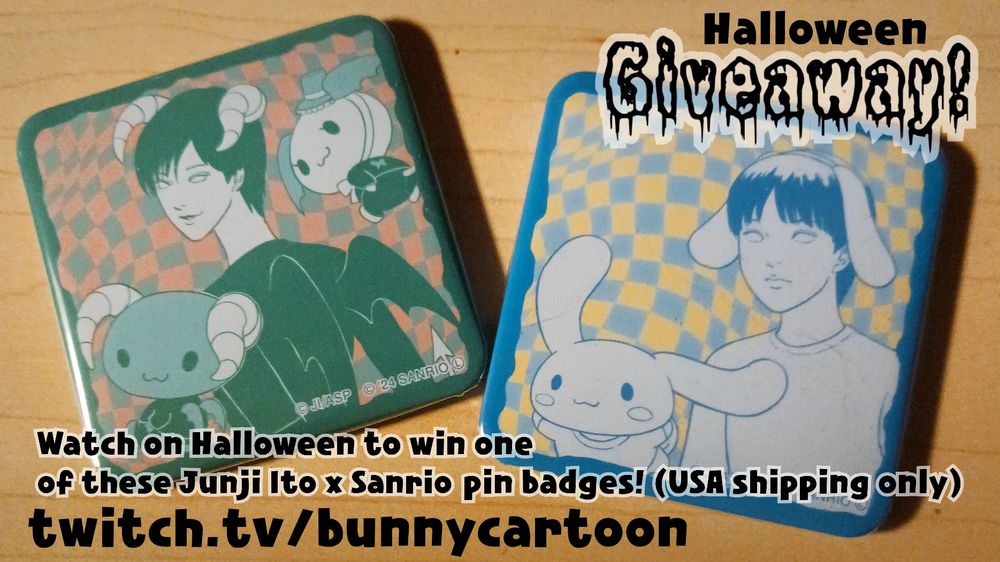 2 square-shaped pin badges featuring Sanrio characters Lloromannic & Junji Ito's Lovesick Demon in green on the left badge, and Cinnamaroll & Junji Ito's Ghost Boy in blue on the badge on the right. Text reads, "Halloween Giveaway! Watch on Halloween to win one of these Junji Ito x Sanrio pin badges! (USA shipping only) Twitch.tv/bunnycartoon".