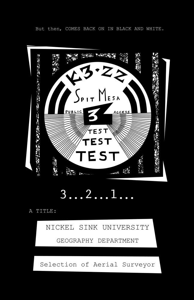 A monochrome image of a test pattern, drawn by yours truly, on a page of a story. Then, what comes next is announced in a title card: the selection of an aerial surveyor by the fictional Nickel Sink University geography department. Kinda ominous for a geography department, just saying. 