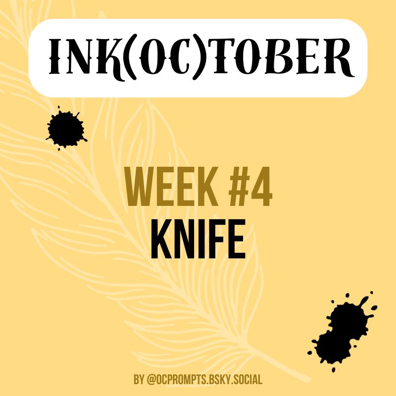 InkOCtober Week#4 prompt: Knife
