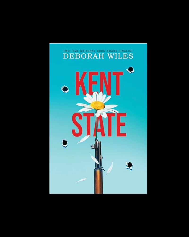 Image of cover of the novel Kent State by Deborah Wiles