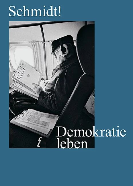 Cover zu Bundeskanzler-Helmut-Schmidt-Stiftung/Johannes Zechner (Hrsg.), Schmidt! Demokratie leben