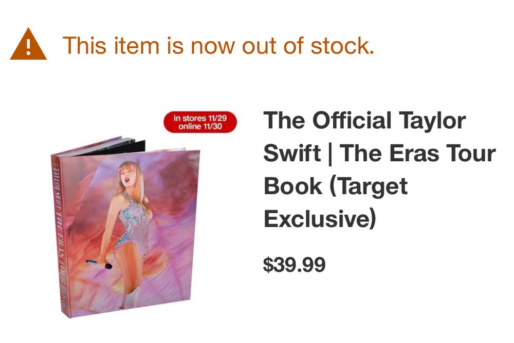 This item is now out of stock.

in stores 11/29
online 11/30

The Official Taylor
Swift | The Eras Tour
Book (Target
Exclusive)
$39.99