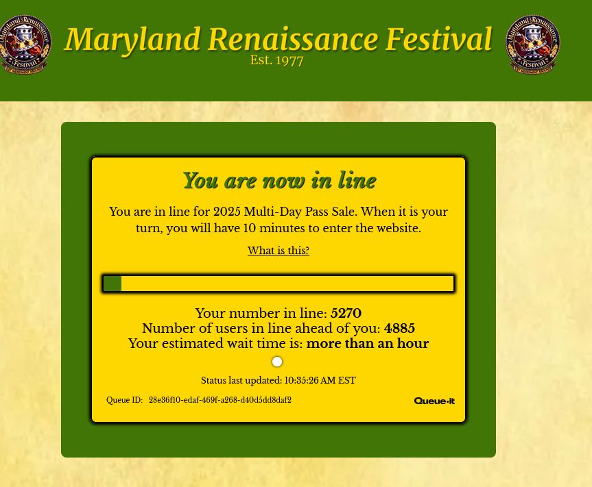Website ticket queue for the Maryland Renaissance Festival. The queue shows that I am in 5270th in line with 4885 people in front of me and over and hour wait to buy tickets.