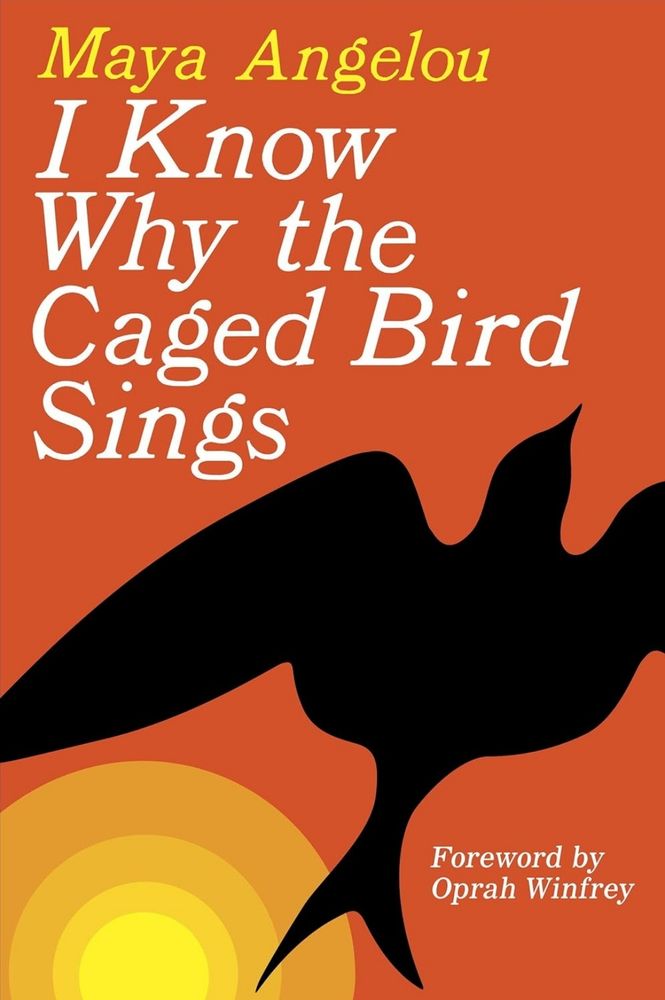 Cover for I Know Why the Caged Bird Sings by Maya Angelou
Cover has an orange background with a black bird flying toward the top of the Cover.
There is a yellow sun in the bottom left corner