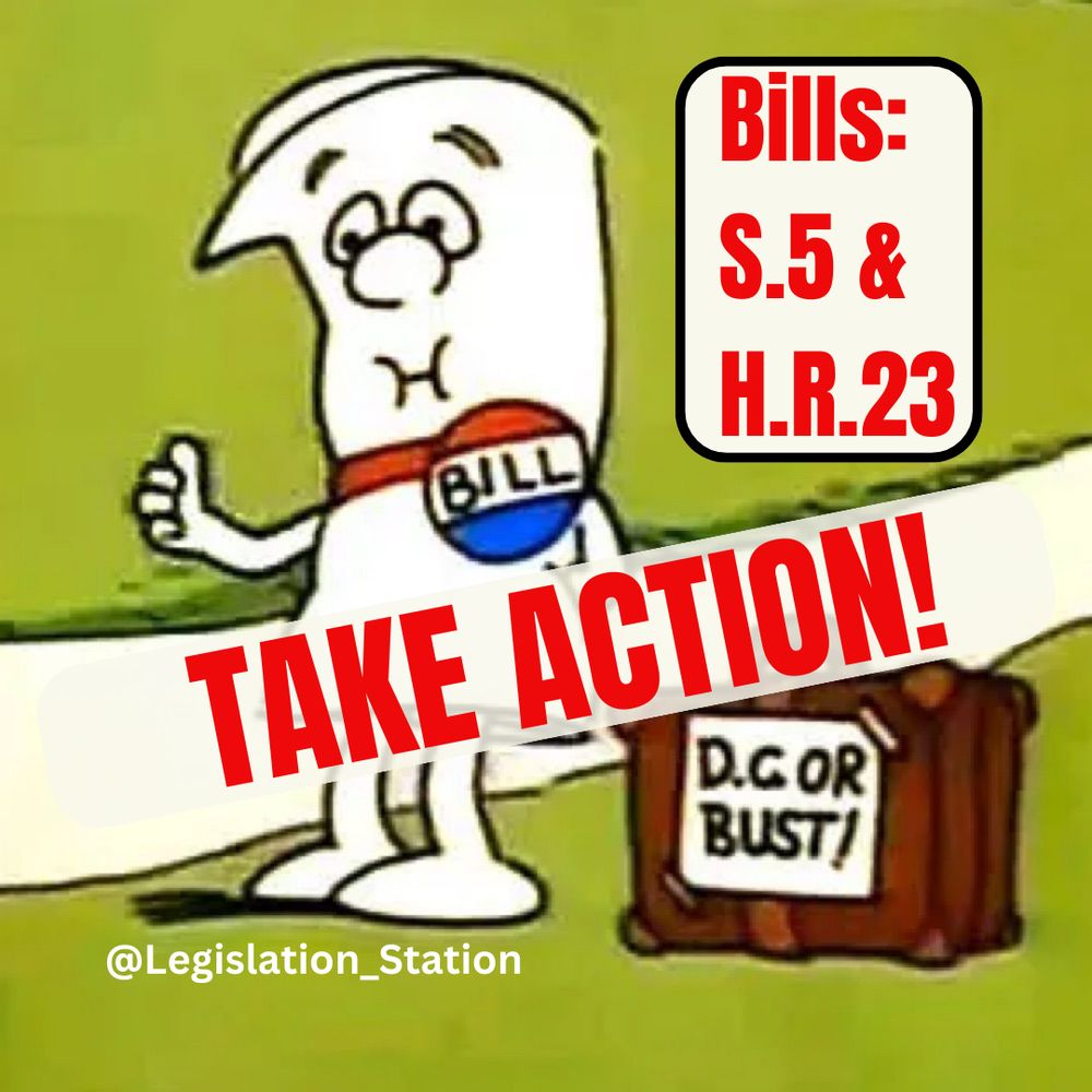 Cartoon characterization of “Bill” on Capitol Hill hitchhiking to DC with text “take action!” And “Bills: S.5 & H.R.23”