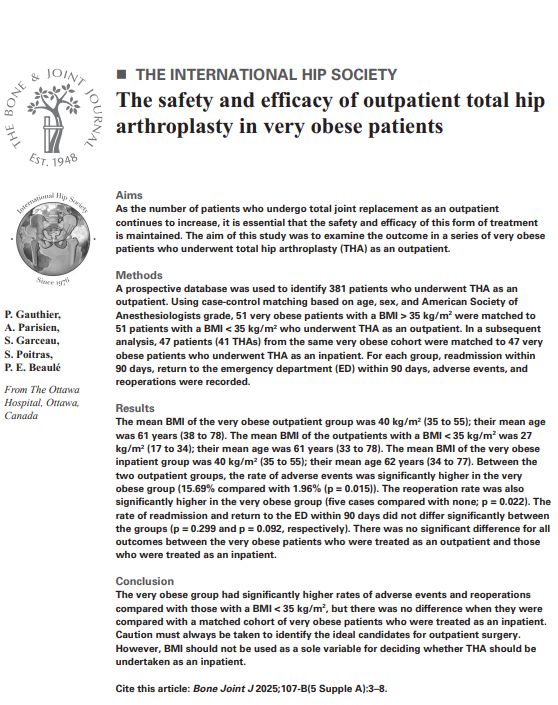 The Bone & Joint Journal. International Hip Society.
Abstract text for article titled 'The safety and efficacy of outpatient total hip arthroplasty in very obese patients'.