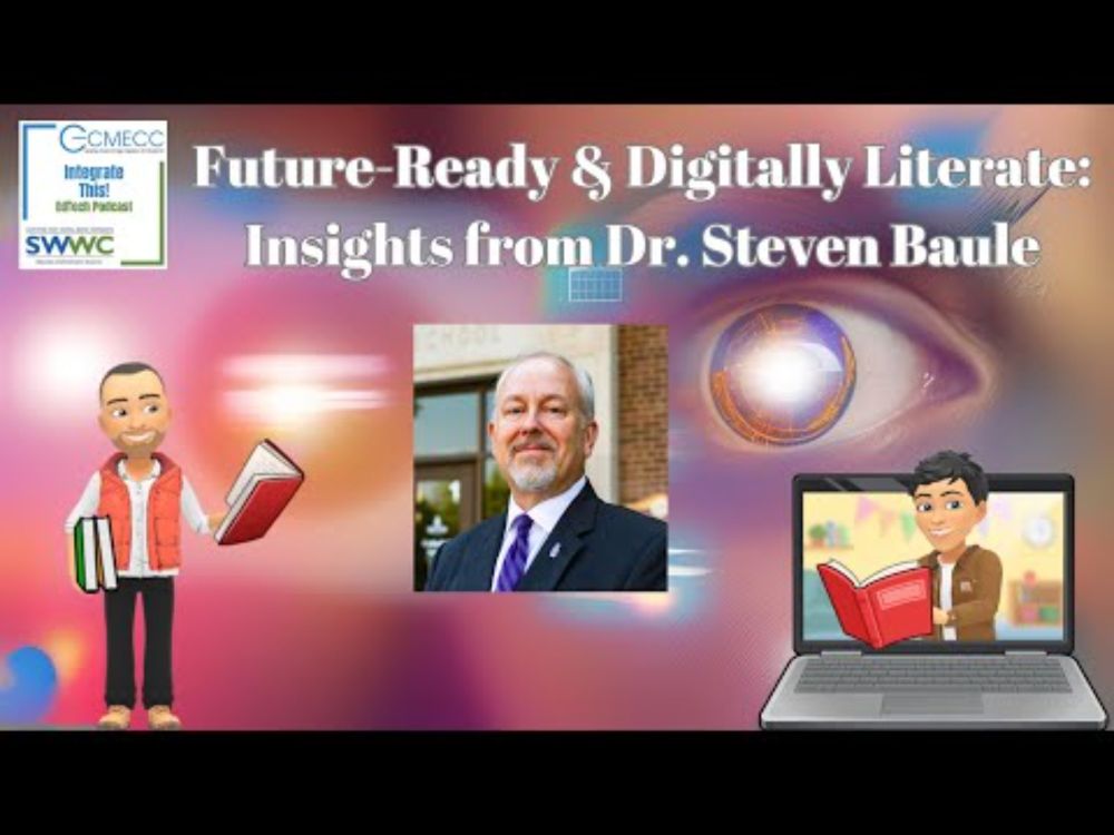 Future-Ready & Digitally Literate: Insights from Dr. Steven Baule