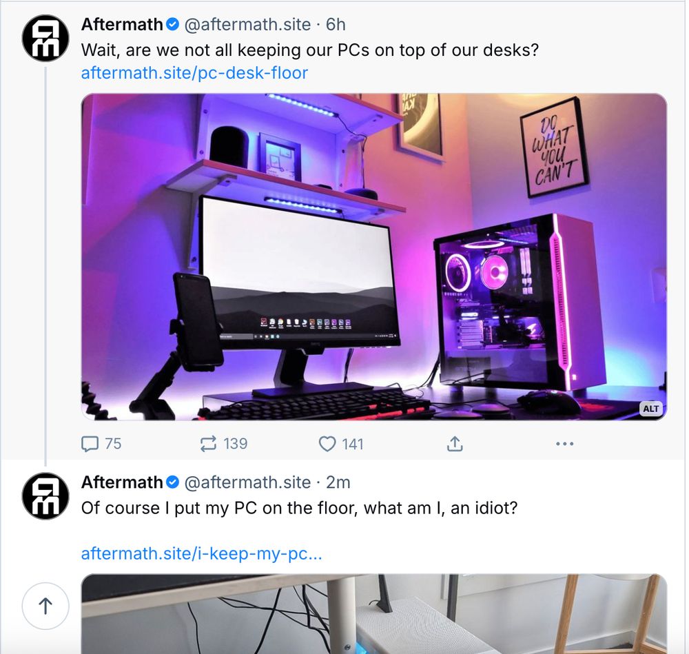 Two posts: one reads "Wait, are we not all keeping our PCs on top of our desks?" with a reply that says "Of course I put my PC on the floor, what am I, an idiot?"