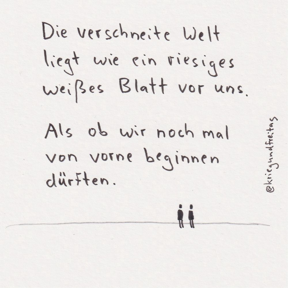 Zwei Figuren schauen auf eine Schneelandschaft. Dazu der Text „Die verschneite Welt liegt wie ein riesiges weißes Blatt vor uns. Als ob wir noch mal von vorne beginnen dürfen.“