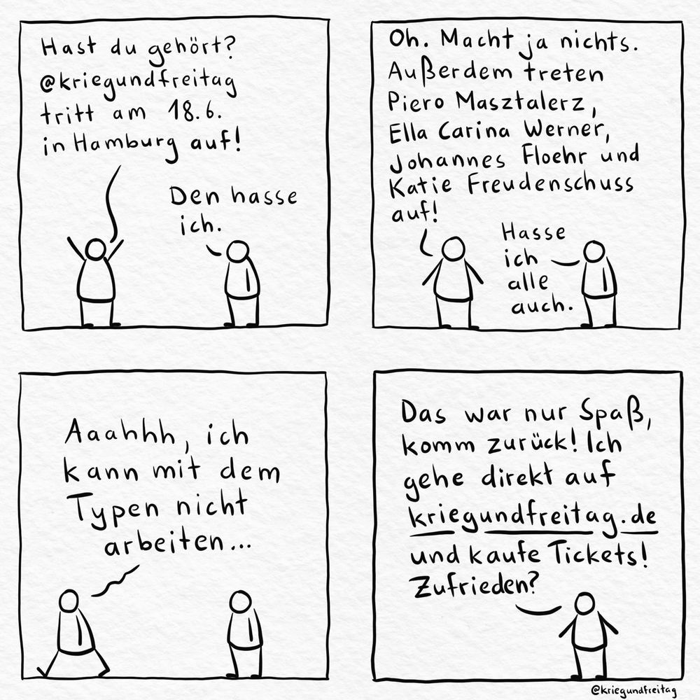 Werbung für unsere Show am 18.06. in Hamburg. Neben mir treten Johannes Floehr, Piero Masztalerz, Ella Carina Werner und Katie Freudenschuss auf. Tickets gibt es unter kriegundfreitag.de