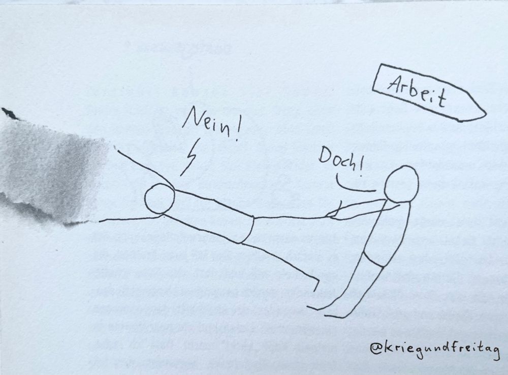 Ein Person will eine andere Person Richtung eines Pfeiles ziehen, auf dem „Arbeit“ steht. Die gezogenen Person ruft: „Nein!“ und hält sich an dem Papier fest, auf dem die ganze Szene stattfindet. Das Papier reißt dabei. Die ziehende Person ruft: „Doch!“