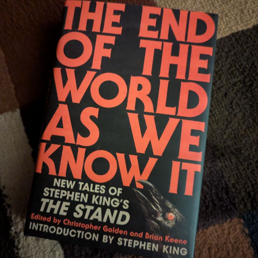 cover of The End of the World As We Know It: New Tales of Stephen King's The Stand, edited by Christopher Golden and Brian Keene, Introduction by Stephen King 