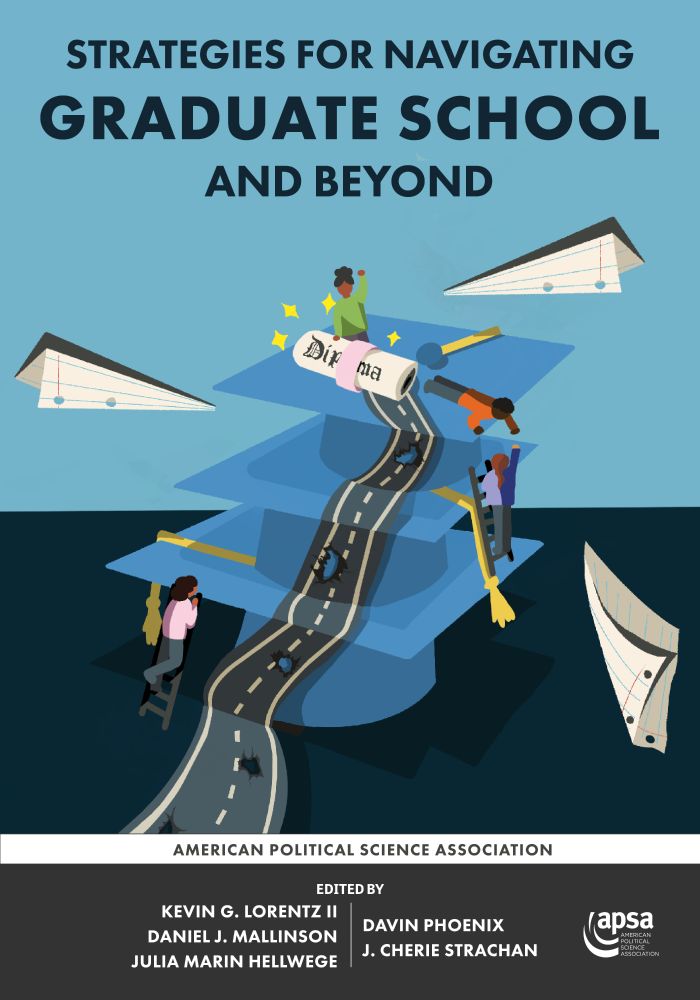 Strategies for Navigating Graduate School and Beyond - American Political Science Association (APSA)