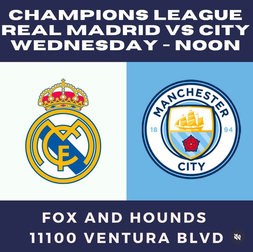 champions league real madrid vs city wednesday noon fox and hounds 11100 ventura blvd 