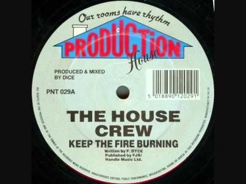 The House Crew-Keep The Fire Burning