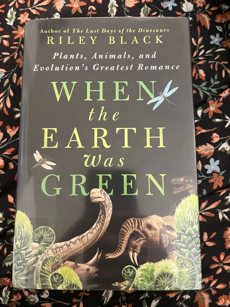 When the earth was green by Riley black