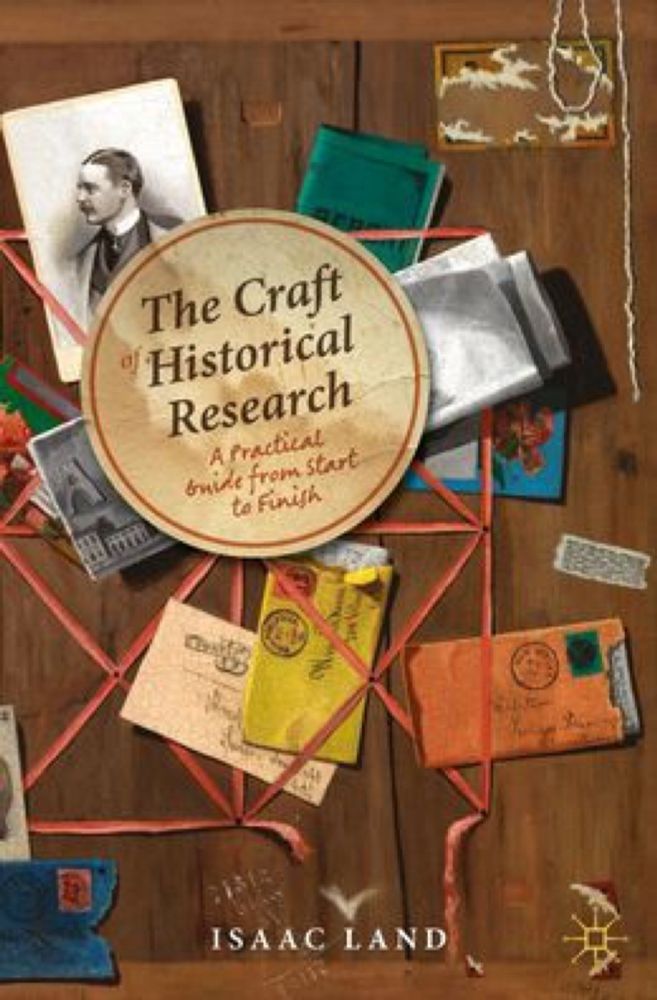 The Craft of Historical Research: A Practical Guide from Start to Finish|Paperback