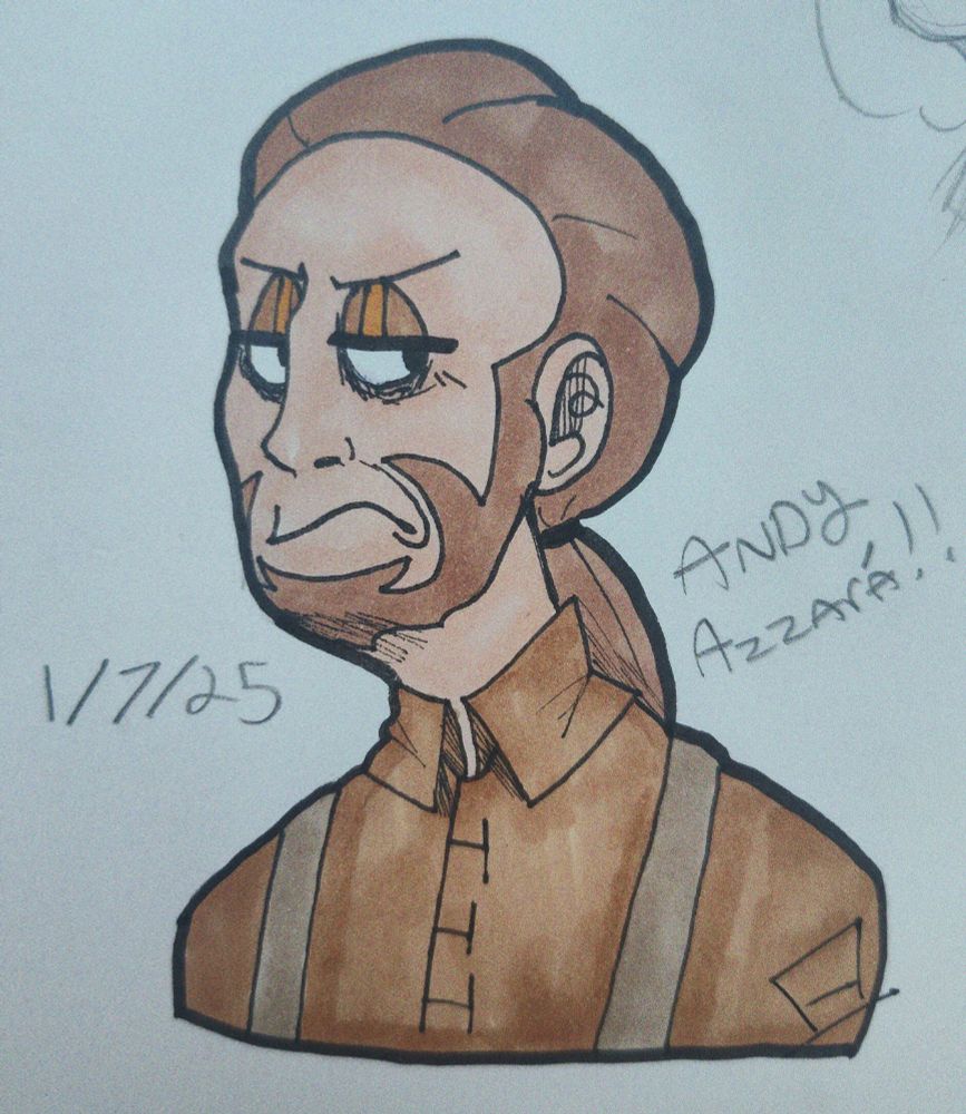 A colored drawing of a man with the name "ANDY AZZARÁ!!" written next to him in pencil. The date 1/7/25 is also written to the left.
He has light brown hair, an annoyed expression, and an overall brown and tan color palette.