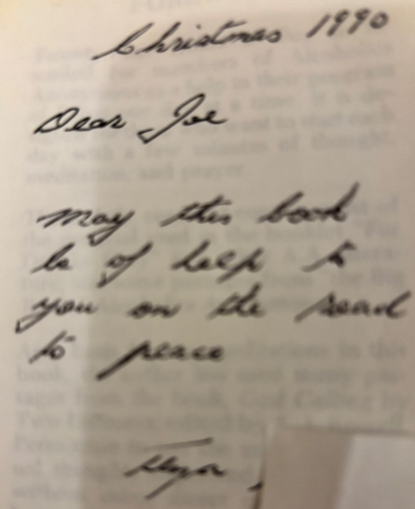  Christmas 1990 
Dear Joe 
May this book be of help to you on the to peace.
