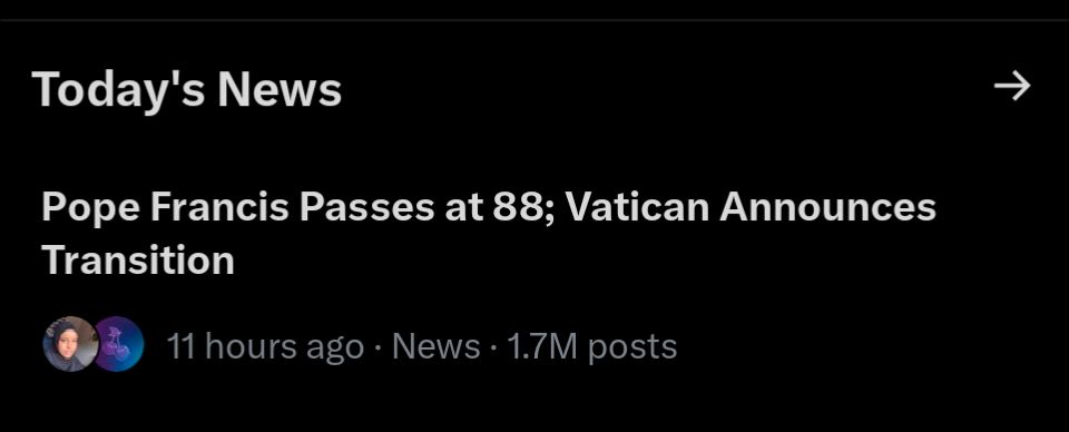 Today's News: Pope Francis Passes at 88, Vatican Announces Transition 