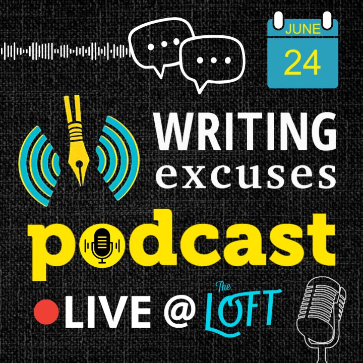 Graphic for the June 24 event featuring a live recording of the Writing Excuses podcast. Graphic has Writing Excuses and Loft logos with some audio icons including dialogue bubbles and a microphone. 