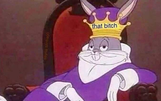 bugs bunny with a crown on that says “that bitch”